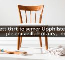 Skuteczne sposoby na czyszczenie tapicerki krzeseł